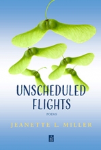 Unscheduled Flights, by Jeanette L. Miller