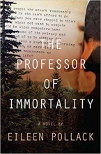 The Professor of Immortality, by Eileen Pollack