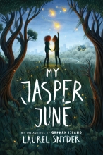 My Jasper June, by Laurel Snyder