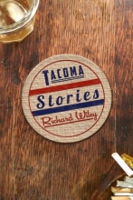 Tacoma Stories, by Richard Wiley