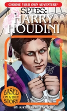 Choose Your Own Adventure SPIES: Harry Houdini, by Katherine Factor