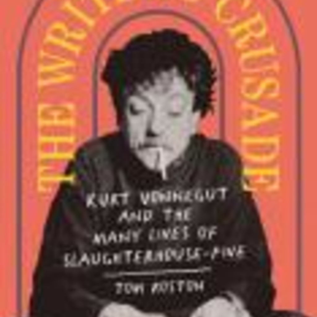 Prairie Lights Virtual | The Writer's Crusade: Kurt Vonnegut and the Many Lives of Slaughterhouse-Five promotional image