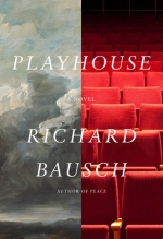 Playhouse, by Richard Bausch