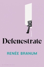 Defenestrate, by Renée Branum