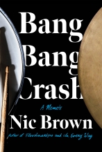 Bang Bang Crash, by Nic Brown