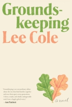 Groundskeeping, by Lee Cole