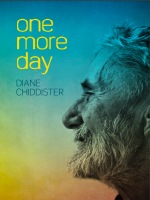 One More Day by, Diane Chiddester 