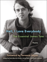 Hell, I Love Everybody, by James Tate