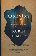 Oblivion: An After Autobiography, by Robin Hemley