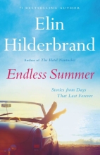 Endless Summer: Stories from Days That Last Forever, by Elin Hilderbrand