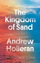 The Kingdom of Sand, by Andrew Holleran
