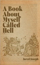 A Book About Myself Called Hell, by Jared Joseph