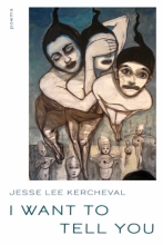 I Want to Tell You, by Jesse Lee Kercheval
