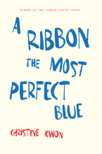 A Ribbon The Most Perfect Blue, by Christine Kwon