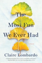 The Most Fun We Ever Had, by Claire Lombardo