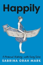 Happily, by Sabrina Orah Mark