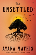 The Unsettled, by Ayana Mathis