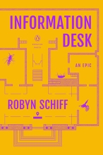 Information Desk, by Robyn Schiff