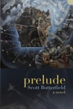 Prelude by, Scott Butterfield 