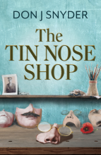 The Tin Nose Shop, by Don J Snyder