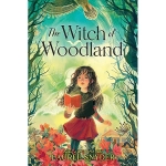The Witch of the Woodland, by Laurel Snyder
