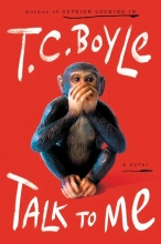 Talk To Me, by T.C. Boyle 