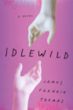 Idlewild, by James Frankie Thomas