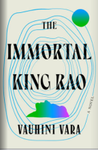 The Immortal King Rao, by Vauhini Vara
