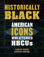 Historically Black: American Icons Who Attended HBCUs, by Alonzo Vereen