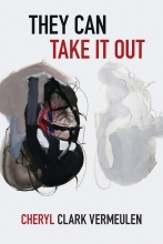 They Can Take It Out, by Cheryl Clark Vermeulen