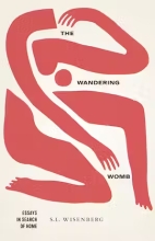 The Wandering Womb, by S. L. Wisenberg