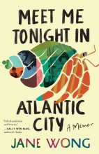 Meet me Tonight in Atlantic City, by Jane Wong