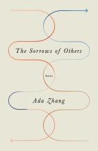 The Sorrows of Others, by Ada Zhang
