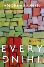 Everything, by Andrea Cohen