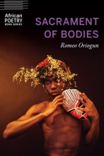Sacrament of Bodies, by Romeo Oriogun