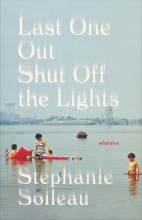 Last One Out Shut Off the Lights, by Stephanie Soileau