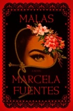 Malas, by Marcela Fuentes