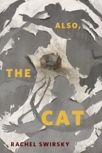 Also, the Cat, by Rachel Swirsky