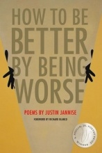 How to be Better by Being Worse by Justin Jannise