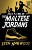 The Maltese Jordans, by Seth Harwood