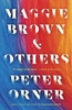 Maggie Brown & Others, by Peter Orner