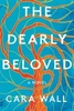 The Dearly Beloved, by Cara Wall