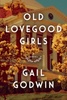 Old Lovegood Girls, by Gail Godwin