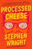 Processed Cheese, by Stephen Wright