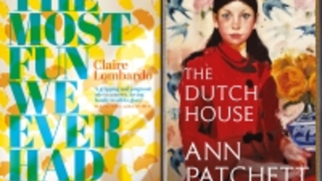 Book covers for The Dutch House and The Most Fun We Ever Had.